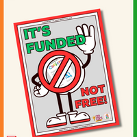 FREE - IT'S FUNDED - NOT FREE - POSTER!