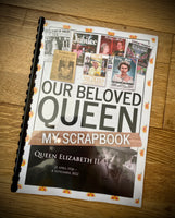 
              Our Beloved Queen Scrapbook
            