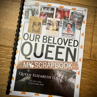 Our Beloved Queen Scrapbook